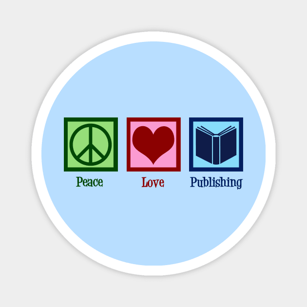 Peace Love Publishing Magnet by epiclovedesigns